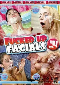 【Fucked Up Facials Vol.4 】の一覧画像