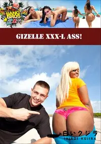 【Gizelle XXX-L ASS! 】の一覧画像