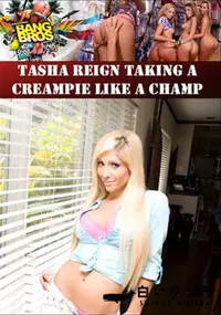 【Tasha Reign Taking A Creampie Like A Champ 】の一覧画像