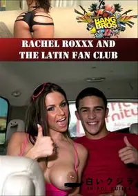 【Rachel Roxxx And The Latin Fan Club 】の一覧画像