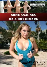 【Some Anal Sex On A Hot Blonde 】の一覧画像